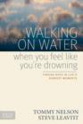 Walking on Water When You Feel Like You're Drowning - eBook