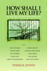 How Shall I Live My Life : ON LIBERATING EARTH FROM CIVILIZATION - eBook