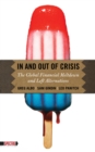 In and Out of Crisis : The Global Financial Meltdown and Left Alternatives - eBook