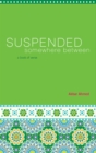 Suspended Somewhere Between : A Book of Verse - eBook