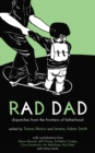 Rad Dad : Dispatches from the Frontiers of Fatherhood - eBook