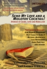 Send My Love and a Molotov Cocktail : Stories of Crime, Love and Rebellion - eBook