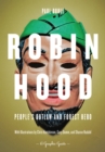 Robin Hood: People's Outlaw and Forest Hero : A Graphic Guide - eBook