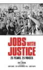Jobs With Justice : 25 Years, 25 Voices - eBook