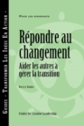 Responses to Change: Helping People Manage Transition (French) - eBook