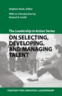 The Leadership in Action Series: On Selecting, Developing, and Managing Talent - eBook