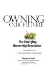 Owning Our Future : The Emerging Ownership Revolution - eBook