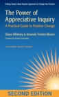 The Power of Appreciative Inquiry : A Practical Guide to Positive Change - eBook