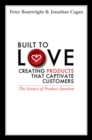 Built to Love: Creating Products That Captivate Customers - Book