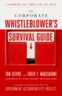 The Corporate Whistleblower's Survival Guide : A Handbook for Committing the Truth - eBook