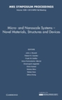 Micro and Nanoscale Systems: Volume 1659 : Novel Materials, Structures and Devices - Book