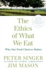 Ethics of What We Eat - eBook
