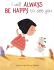 I Will Always Be Happy to See You - Book