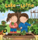 Luke and Lottie and Their Vegetable Garden - Book