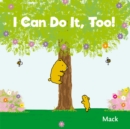 I Can Do It, Too! - Book