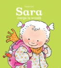 Sara merge la scoala (Sarah Goes To School, Romanian) - Book