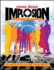 Comic Book Implosion : An Oral History of DC Comics Circa 1978 - Book