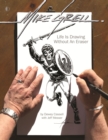 Mike Grell: Life Is Drawing Without An Eraser (Limited Edition) - Book