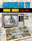 American TV Comic Books (1940s-1980s) : From The Small Screen To The Printed Page - Book