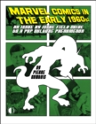Marvel Comics In The Early 1960s : An Issue-By-Issue Field Guide To A Pop Culture Phe - Book