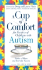 A Cup of Comfort for Parents of Children with Autism : Stories of Hope and Everyday Success - eBook