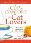 A Cup of Comfort for Cat Lovers : Stories that celebrate our feline friends - eBook