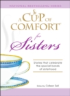A Cup of Comfort for Sisters : Stories that celebrate the special bonds of sisterhood - eBook