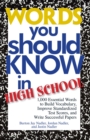 Words You Should Know In High School : 1000 Essential Words To Build Vocabulary, Improve Standardized Test Scores, And Write Successful Papers - eBook