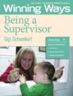 Being a Supervisor : Winning Ways for Early Childhood Professionals - Book