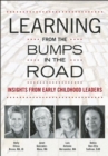 Learning from the Bumps in the Road : Insights from Early Childhood Leaders - eBook
