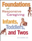Foundations of Responsive Caregiving : Infants, Toddlers, and Twos - eBook