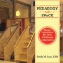 Pedagogy and Space : Design Inspirations for Early Childhood Classrooms - eBook