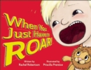 When You Just Have to Roar! - eBook