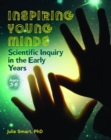 Inspiring Young Minds : Scientific Inquiry in the Early Years - Book