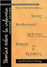 Teorias Sobre la Infancia (Theories of Childhood Spanish Edition) : Una introduccion a Dewey, Montessori, Erickson, Piaget, y Vygotsky - Book