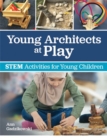 Young Architects at Play : STEM Activities for Young Children - Book