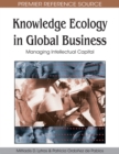 Knowledge Ecology in Global Business: Managing Intellectual Capital - eBook
