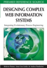 Designing Complex Web Information Systems: Integrating Evolutionary Process Engineering - eBook