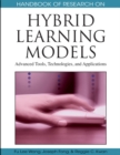 Handbook of Research on Hybrid Learning Models: Advanced Tools, Technologies, and Applications - eBook