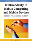 Multimodality in Mobile Computing and Mobile Devices: Methods for Adaptable Usability - eBook
