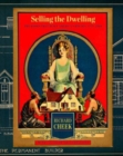 Selling the Dwelling : The Books That Built America’s Houses, 1775–2000 - Book