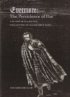Evermore – The Persistence of Poe: The Edgar Allan Poe Collection of Susan Jaffe Tane - Book