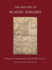 The History of Plastic Surgery – Much More Than Skin Deep - Book