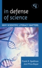 In Defense of Science : Why Scientific Literacy Matters - Book