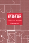 The Project Management Handbook : A Guide to Capital Improvements - Book