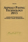 Asphalt Paving Technology 2013 : Journal of the Association of Asphalt Paving Technologists - Book