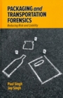 Packaging and Transportation Forensics : Reducing Risk and Liability - Book