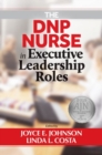 The DNP Nurse in Executive Leadership Roles - Book