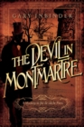 The Devil in Montmartre : A Mystery in Fin de Siecle Paris - eBook