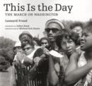 This is the Day - The March on Washington - Book